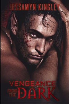 Vengeance From The Dark by Kingley, Jessamyn