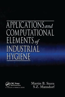 Applications and Computational Elements of Industrial Hygiene. by Stern, Martin B.
