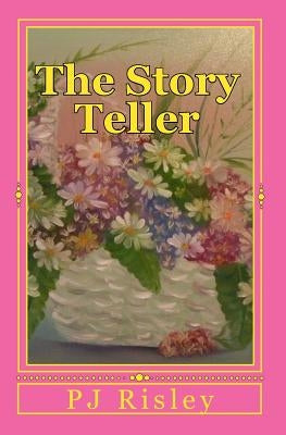 The Story Teller by Risley, Pj