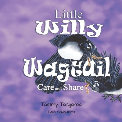 Little Willy Wagtail: Care and Share by Tangaroa, Tammy
