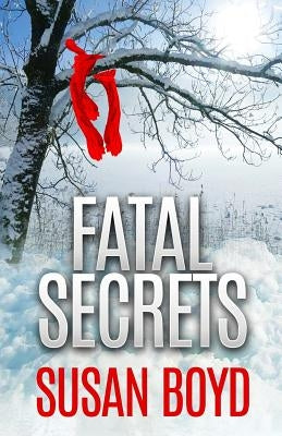 Fatal Secrets by Boyd, Susan