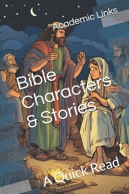 Bible Characters & Stories: A Quick Read by Bonham, Brooke