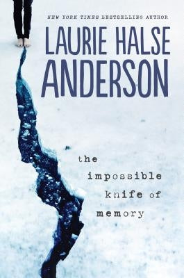 The Impossible Knife of Memory by Anderson, Laurie Halse