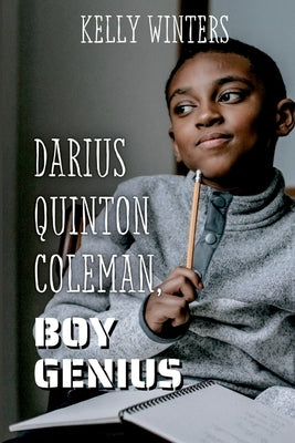 Darius Quinton Coleman, Boy Genius by Winters, Kelly