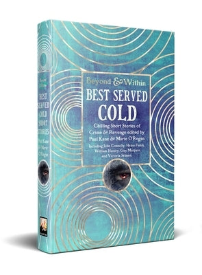 Best Served Cold: Chilling Short Stories of Crime & Revenge by Kane, Paul