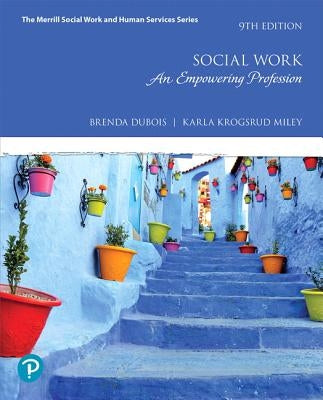 Mylab Helping Professions with Enhanced Pearson Etext -- Access Card -- For Social Work: An Empowering Profession by DuBois, Brenda