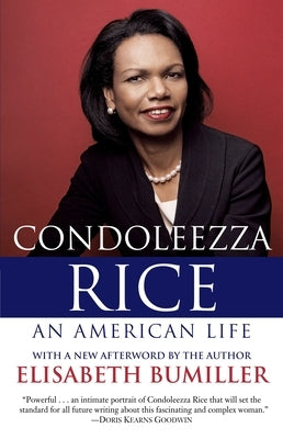 Condoleezza Rice: An American Life: A Biography by Bumiller, Elisabeth