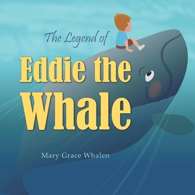 The Legend of Eddie the Whale by Tennant, Meredith