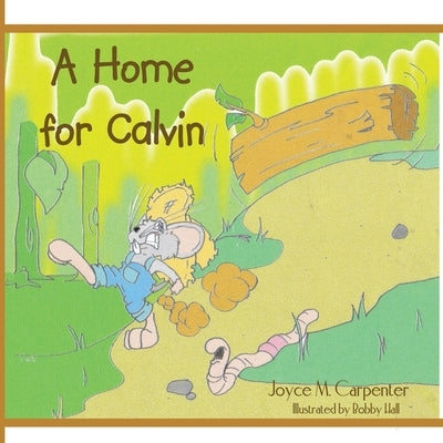 A Home for Calvin by Carpenter, Joyce M.