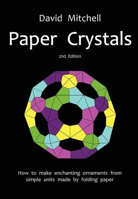 Paper Crystals by Mitchell, David