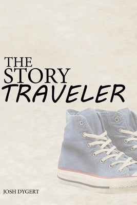 The Story Traveler by Dygert, Josh