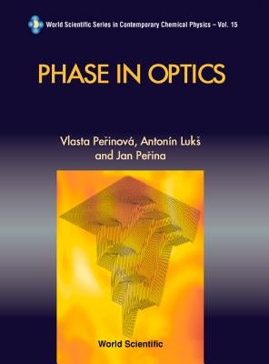 Phase in Optics by Evans, Myron W.