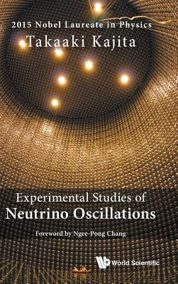 Experimental Studies of Neutrino Oscillations by Kajita, Takaaki
