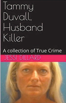 Tammy Duvall, Husband Killer by Dillard, Jessi