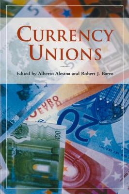 Currency Unions by Alesina, Alberto