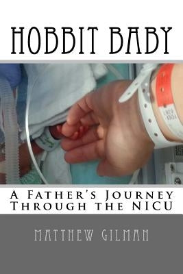 Hobbit Baby: A Father's Journey Through the NICU by Pagels, Sarah
