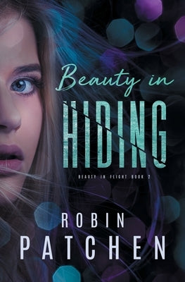Beauty in Hiding by Patchen, Robin K.