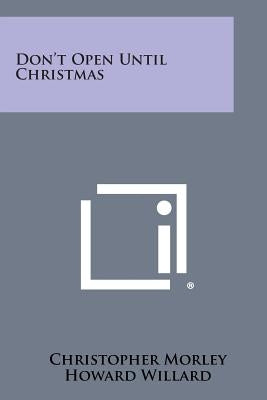 Don't Open Until Christmas by Morley, Christopher
