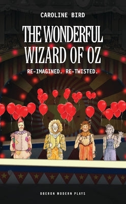 The Wonderful Wizard of Oz by Bird, Caroline