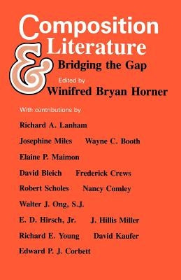 Composition and Literature: Bridging the Gap by Horner, Winifred Bryan