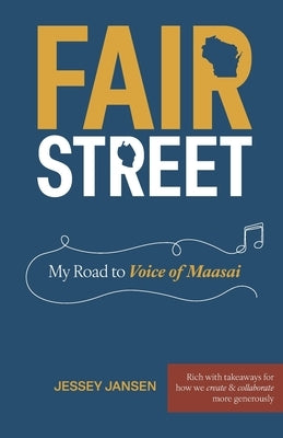 Fair Street: My Road to Voice of Maasai by Jansen, Jessey