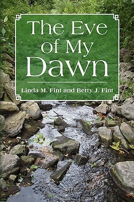 The Eve of My Dawn by Fint, Linda
