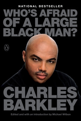 Who's Afraid of a Large Black Man? by Barkley, Charles