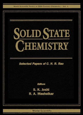 Solid State Chemistry - Selected Papers of C N R Rao by Joshi, S. K.