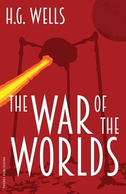 The War of the Worlds by Wells, H. G.