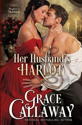 Her Husband's Harlot by Callaway, Grace