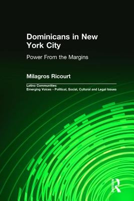 Dominicans in New York City: Power From the Margins by Ricourt, Milagros