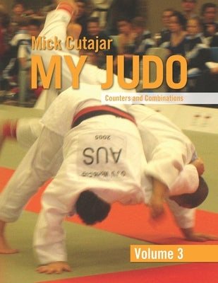 My Judo Counters and Combinations by Cutajar, Mick