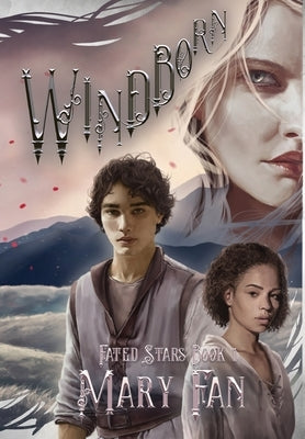 Windborn: Fated Stars Book 1 by Fan, Mary