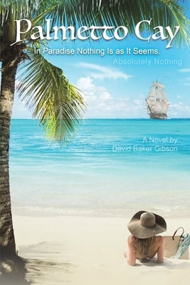 Palmetto Cay by Gibson, David Baker