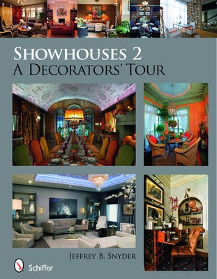 Showhouses 2: A Decorators' Tour by Snyder, Jeffrey B.