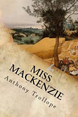 Miss Mackenzie by Anthony Trollope