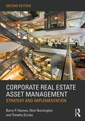 Corporate Real Estate Asset Management: Strategy and Implementation by Haynes, Barry
