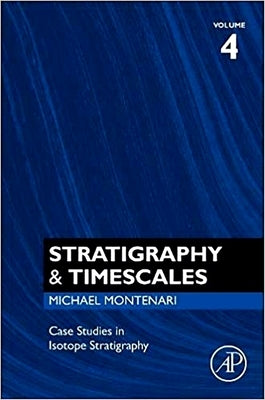 Case Studies in Isotope Stratigraphy: Volume 4 by Montenari, Michael