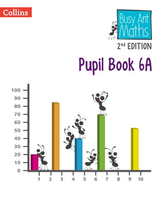 Busy Ant Maths -- Pupil Book 6a: [Revised Edition] by Clarke, Peter