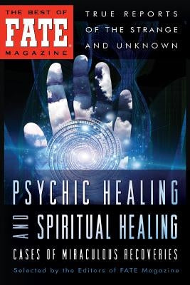Psychic Healing and Spiritual Healing by Galde, Phyllis