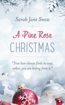 A Pine Rose Christmas by Snow, Sarah Jane