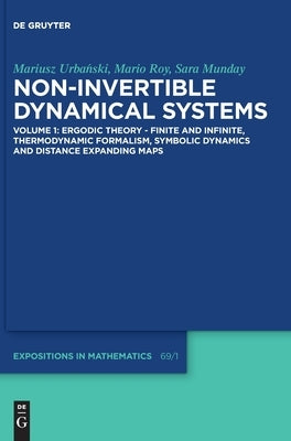 Ergodic Theory - Finite and Infinite, Thermodynamic Formalism, Symbolic Dynamics and Distance Expanding Maps by Urbański, Mariusz