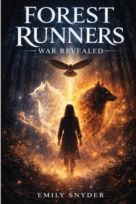 Forest Runners: War Revealed by Snyder, Emily