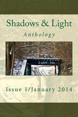 Shadows & Light Magazine-January 2014: Quarterly Anthology by Santoro, Elsa Marie