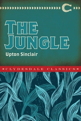 The Jungle by Sinclair, Upton