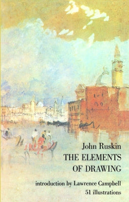The Elements of Drawing by Ruskin, John