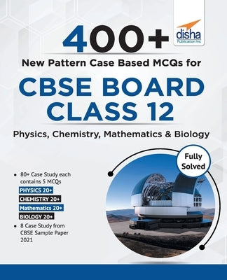 400+ New Pattern Case Study MCQs for CBSE Board Class 10 - Science, Mathematics & Social Studies by Experts, Disha