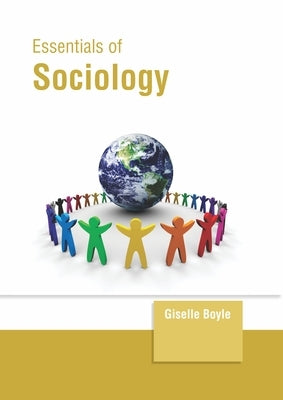 Essentials of Sociology by Boyle, Giselle
