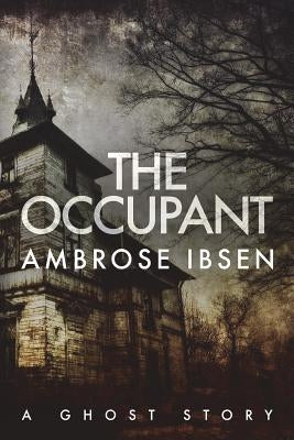 The Occupant by Ibsen, Ambrose