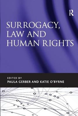 Surrogacy, Law and Human Rights by Gerber, Paula